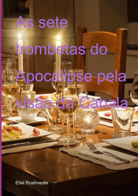 As Sete Trombetas Do Apocalipse Pela Visão Da Cabala