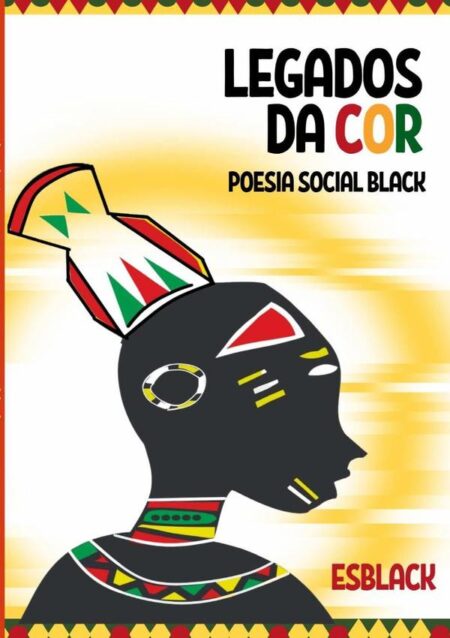Legados Da Cor:Poesia Social Black