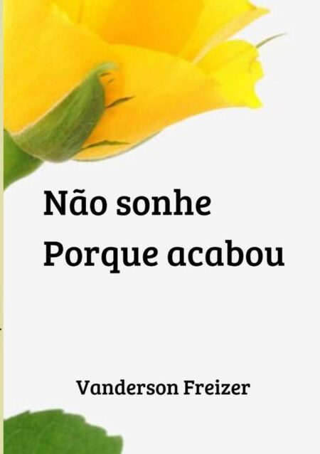 Não Sonhe. Porque Acabou