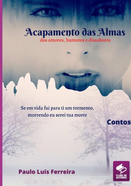 Acampamento Das Almas:Dos amores, humores e dissabores