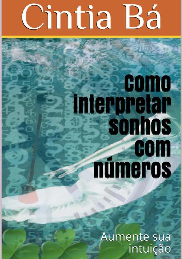 Como Interpretar Sonhos Com Números:Aumente sua intuição
