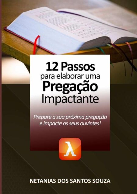 12 Passos Para Elaborar Uma Pregação Impactante