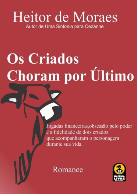 Os Criados Choram Por Último:Trágica obsessão