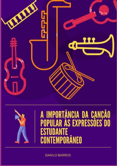 A Importância Da Canção Popular Às Expressões Do Estudante Contemporâneo