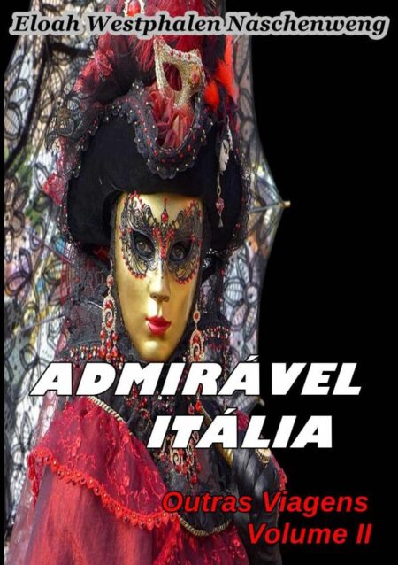 Admirável Itália:Outras Viagens Volume II