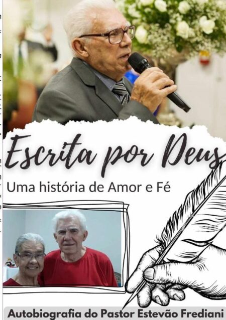 Escrita Por Deus: Uma História De Amor E Fé:Autobiografia do Pastor Estevão Frediani