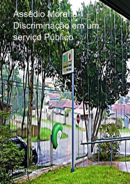 Assédio Moral E Discriminação Em Um Serviço Público