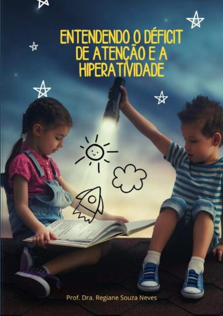 Entendendo O Déficit De Atenção E A Hiperatividade