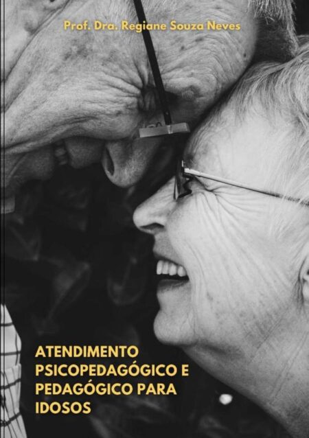 Atendimento Psicopedagógico E Pedagógico Para Idosos
