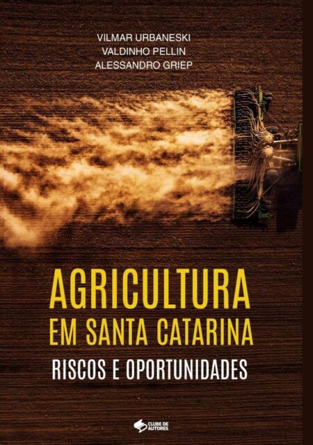 Agricultura Em Santa Catarina:Riscos e oportunidades