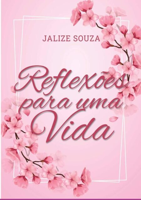 Reflexões Para Uma Vida