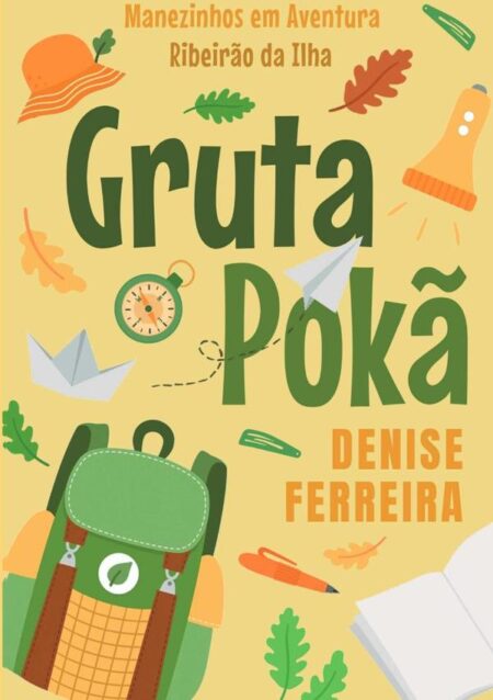 Gruta Pokã:Manezinhos em Aventura - Ribeirão da Ilha