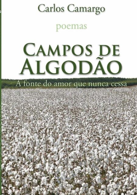 Campos De Algodão:A fonte do amor que nunca cessa
