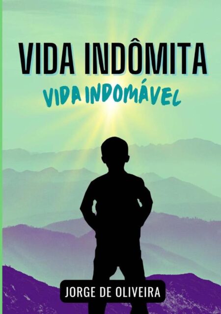 Vida Indômita:Vida Indomável