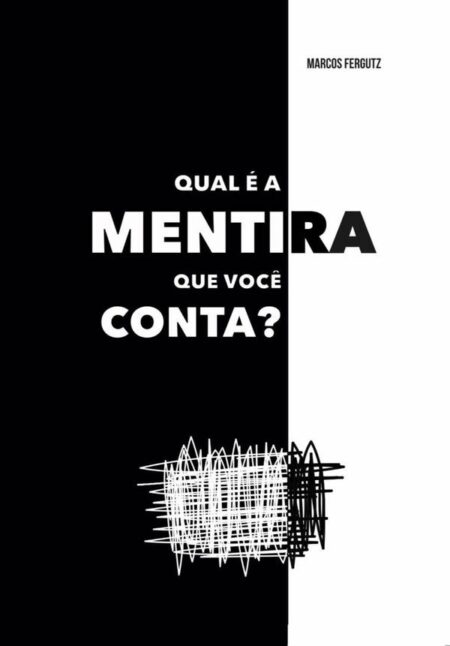 Qual É A Mentira Que Você Conta?