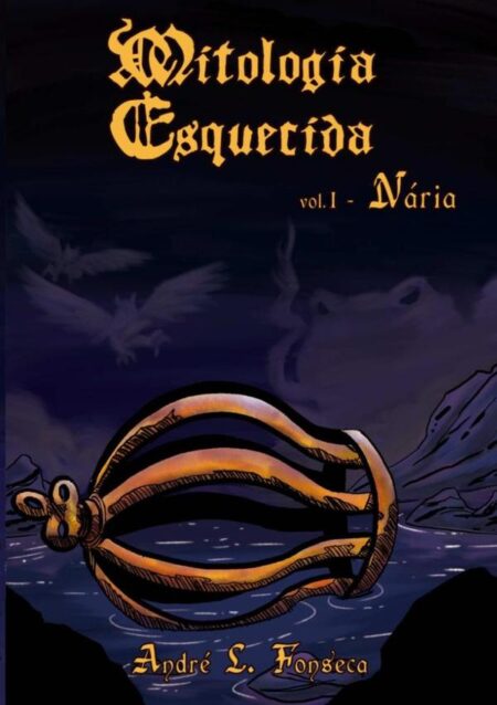 Mitologia Esquecida:Vol 01 Naria