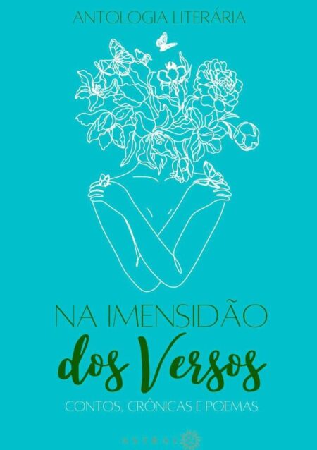 Na Imensidão Dos Versos:contos, crônicas e poemas
