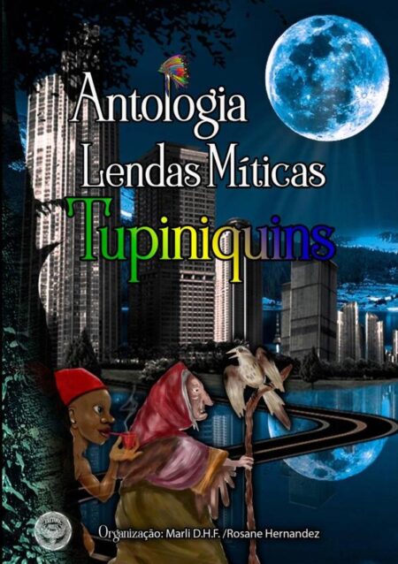 Antologia Lendas Míticas Tupiniquins