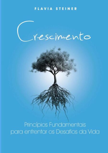 Crescimento:Princípios Fundamentais para Enfrentar os Desafios da Vida