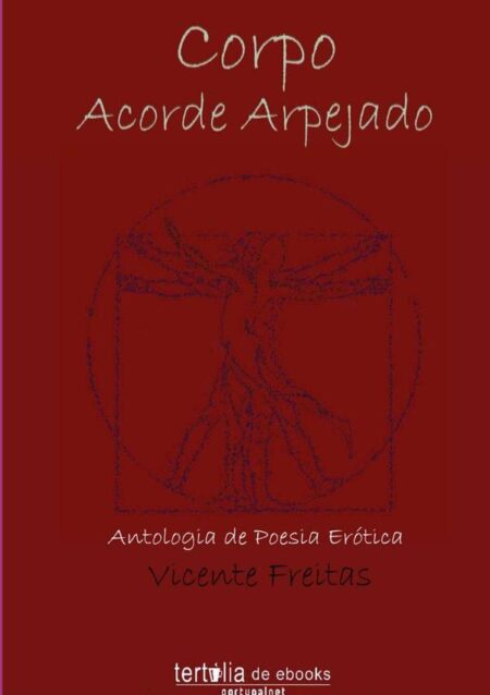Corpo Acorde Arpejado:Antologia de Poesia Erótica