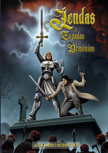Lendas De Espadas & Demônios:As Aventuras de Isaac e Danovan na Era dos Cavaleiros