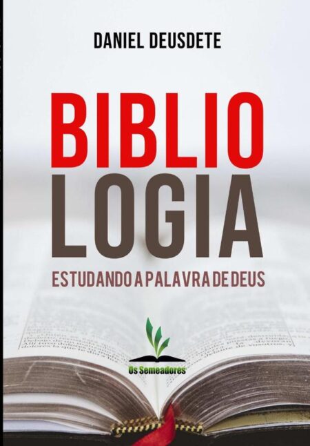 Bibliologia:Estudando a Palavra de Deus