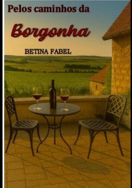 Pelos Caminhos Da Borgonha:Uma Segunda Chance para o Amor