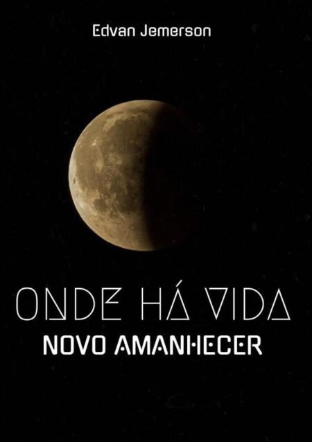 Onde Há Vida:O Amanhecer