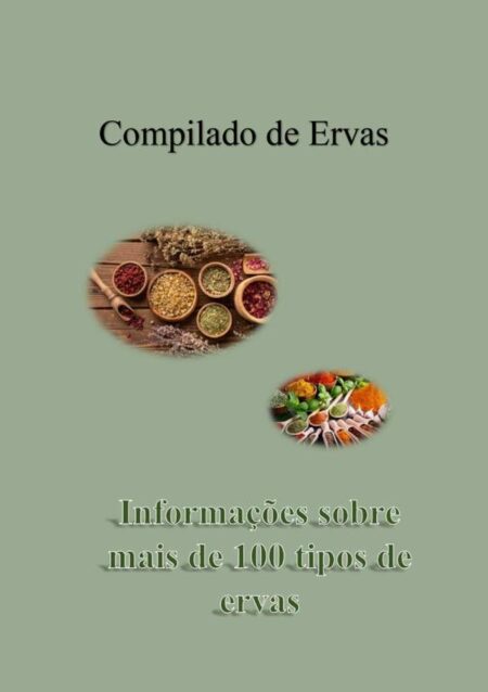 Compilado De Ervas:Informações sobre Ervas