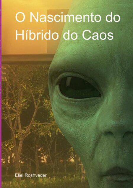 O Nascimento Do Híbrido Do Caos