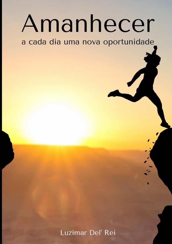 Amanhecer:a cada dia uma nova oportunidade