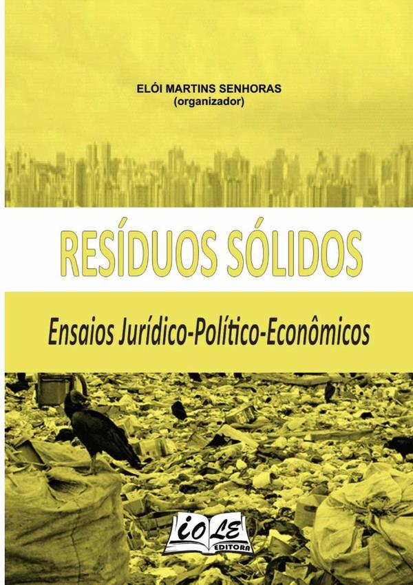 Resíduos Sólidos: Ensaios Jurídico-político-econômicos