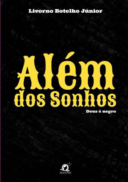 Além Dos Sonhos:Deus é negro