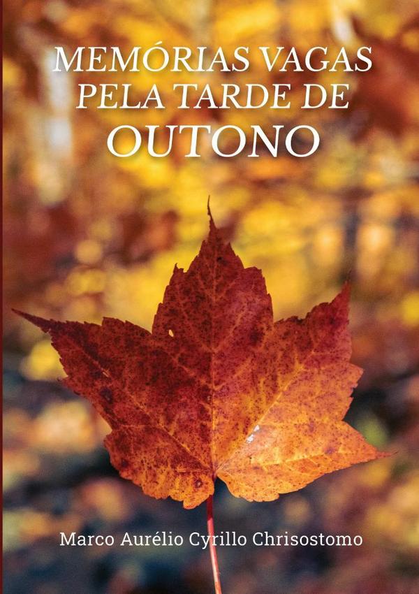 Memórias Vagas Pela Tarde De Outono