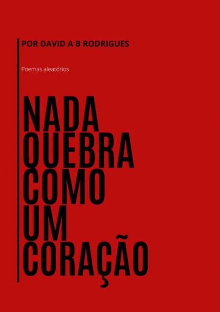 Nada Quebra Como Um Coração