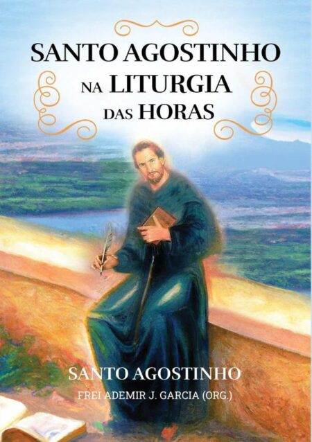 Santo Agostinho Na Liturgia Das Horas