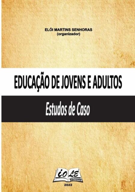 Educação De Jovens E Adultos: Estudos De Caso