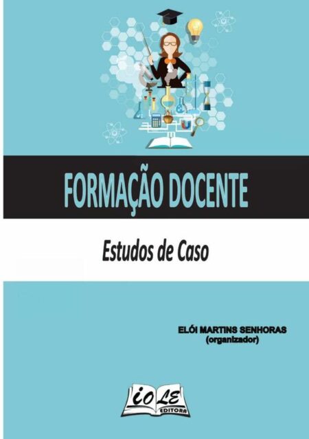 Formação Docente: Estudos De Caso