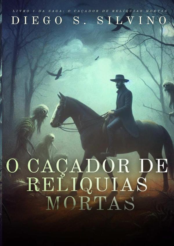 O Caçador De Relíquias Mortas