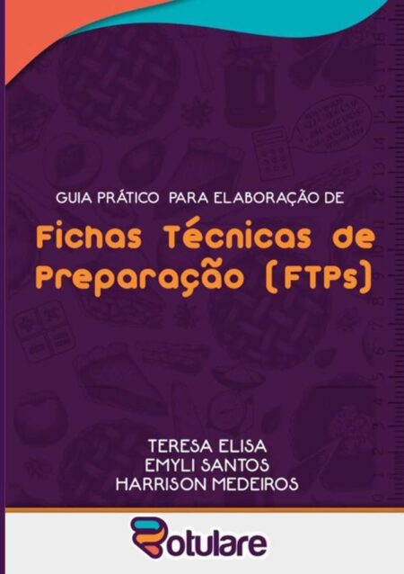 Guia Prático Para Elaboração De Fichas Técnicas De Preparação (ftps)