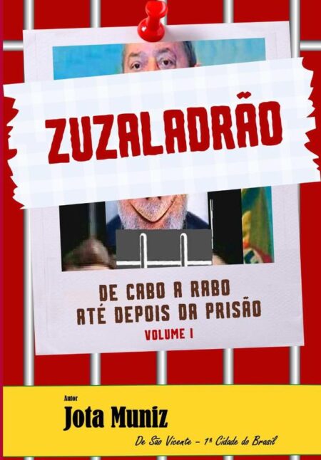 Zuzaladrão:De cabo a rabo até depois da prisão