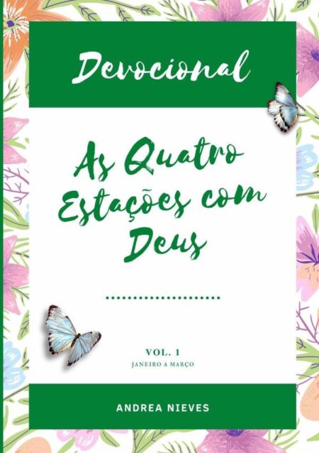 Devocional As Quatro Estações Com Deus:VOLUME 1