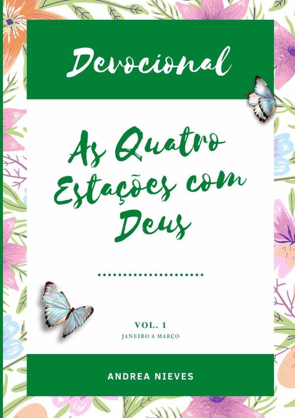Devocional As Quatro Estações Com Deus:VOLUME 1