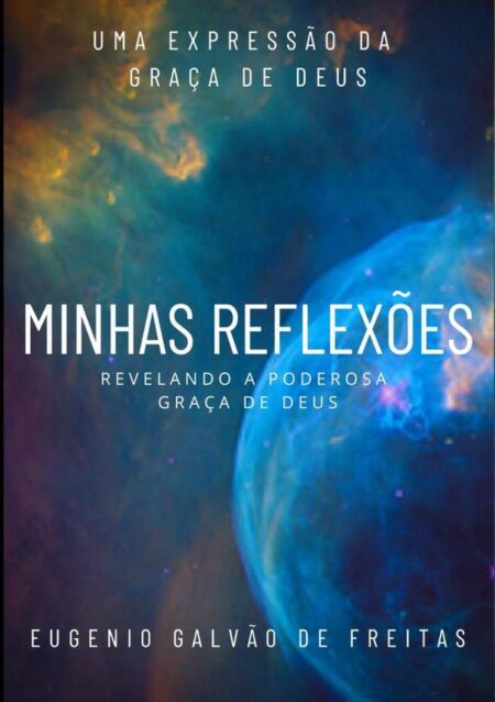 Minhas Reflexões:REVELANDO A PODEROSA GRAÇA DE DEUS
