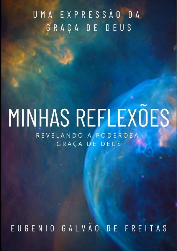 Minhas Reflexões:REVELANDO A PODEROSA GRAÇA DE DEUS