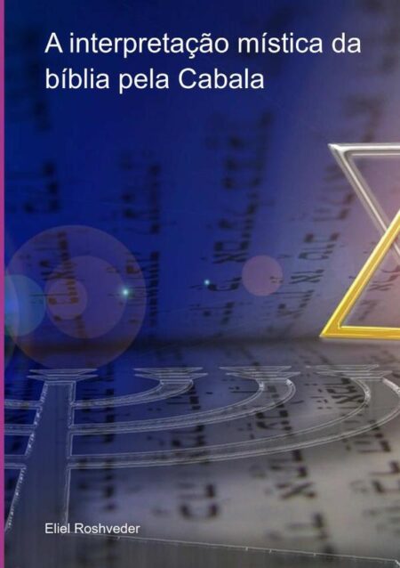 A Interpretação Mística Da Bíblia Pela Cabala