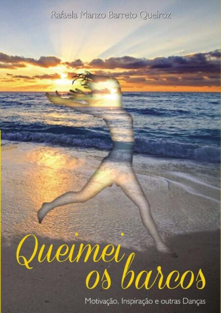 Queimei Os Barcos:Motivação, Inspiração e outras Danças