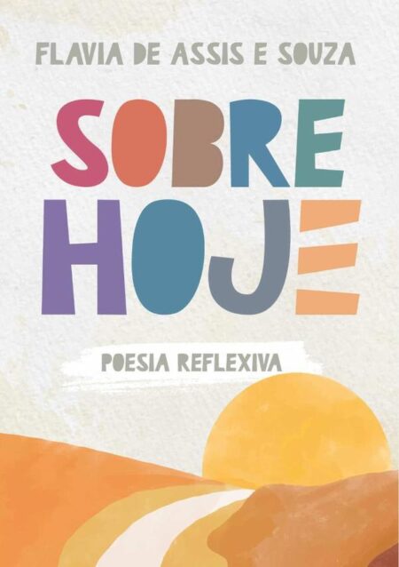 Sobre Hoje:Poesia reflexiva