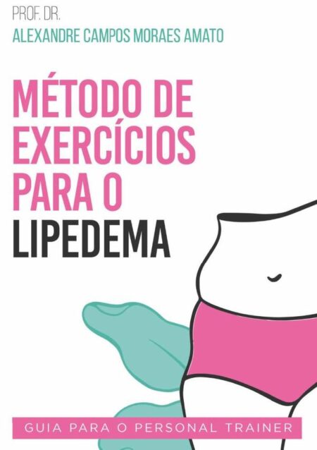 Método De Exercícios Para O Lipedema:Guia para o Personal Trainer