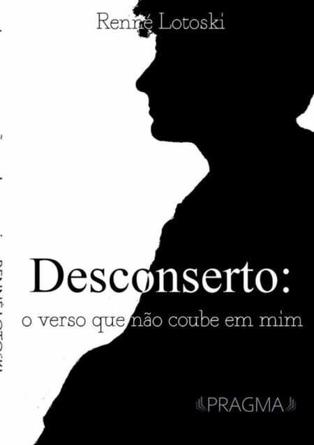 Desconserto: O Verso Que Não Coube Em Mim